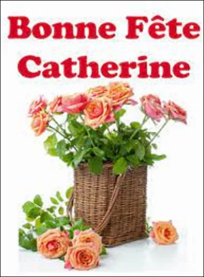 Fête : 
Prénom féminin d'origine grecque Alkatariné, celui-ci fut rattaché par les premiers Romains au mot grec Katharos qui signifie ''pur''.
On la fête plusieurs fois dans l'année, le 24 mars avec Catherine de Suède, le 29 avril avec Catherine de Sienne et le 28 novembre avec Sainte Catherine Labouré.
À quelle date les fête-t-on majoritairement en l'honneur de Sainte Catherine d'Alexandrie ?