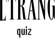 Quiz L'trange quiz