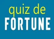 Quiz Quiz de fortune