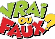 Quiz 100% Vrai ou faux ? (2)