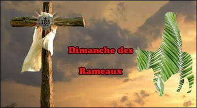 Dans quelle semaine entre-t-on dès le dimanche des Rameaux ?