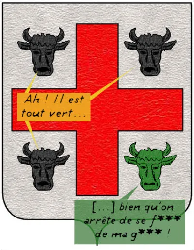 Non mais c'est vrai, quoi... On n'est pas des boeufs ! (Ben,si...) [Retrouvez le nom de ces communes grâce au dialogue blasonnesque !]