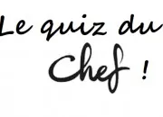 Quiz Le quiz du chef !