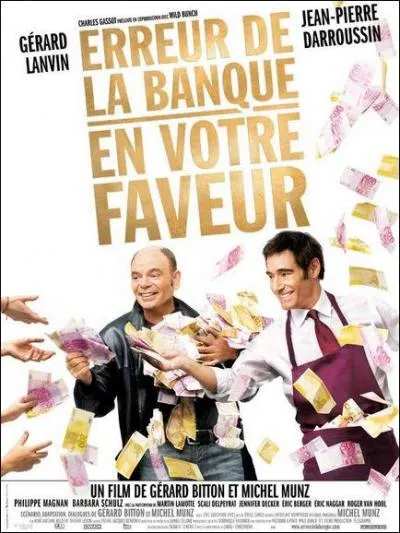 Le film erreur de la banque en votre faveur a t aprci par ?