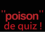 Quiz ''Poison'' de quiz !