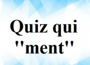 Quiz Quiz qui ''ment''