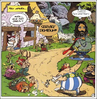 Ah, l'humour d'Astérix ! C'est vrai qu'il faut suivre... Que veut-il dire exactement ? (Attention au petit piège, tout de même...)