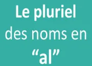 Quiz Pluriel de mots en -al