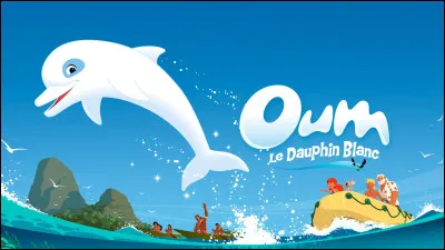 Où se situe l'action du dessin animé "Oum le dauphin blanc" ?