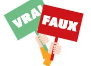 Quiz Le VRAI et le FAUX