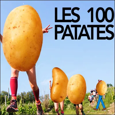 Dans quelle comédie entend-on un personnage sexclamer "100 patates" ?