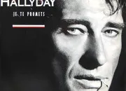 Quiz ''Je te promets'' - Johnny Hallyday