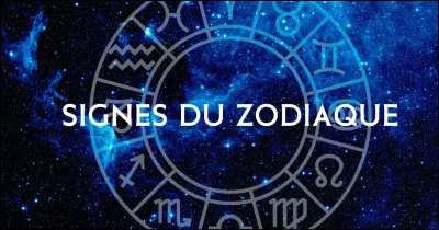 Quel est ton signe astrologique ? (1)