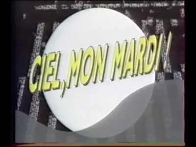 Quel animateur présentait l'émission de divertisssement ''Ciel, mon mardi !'' ?