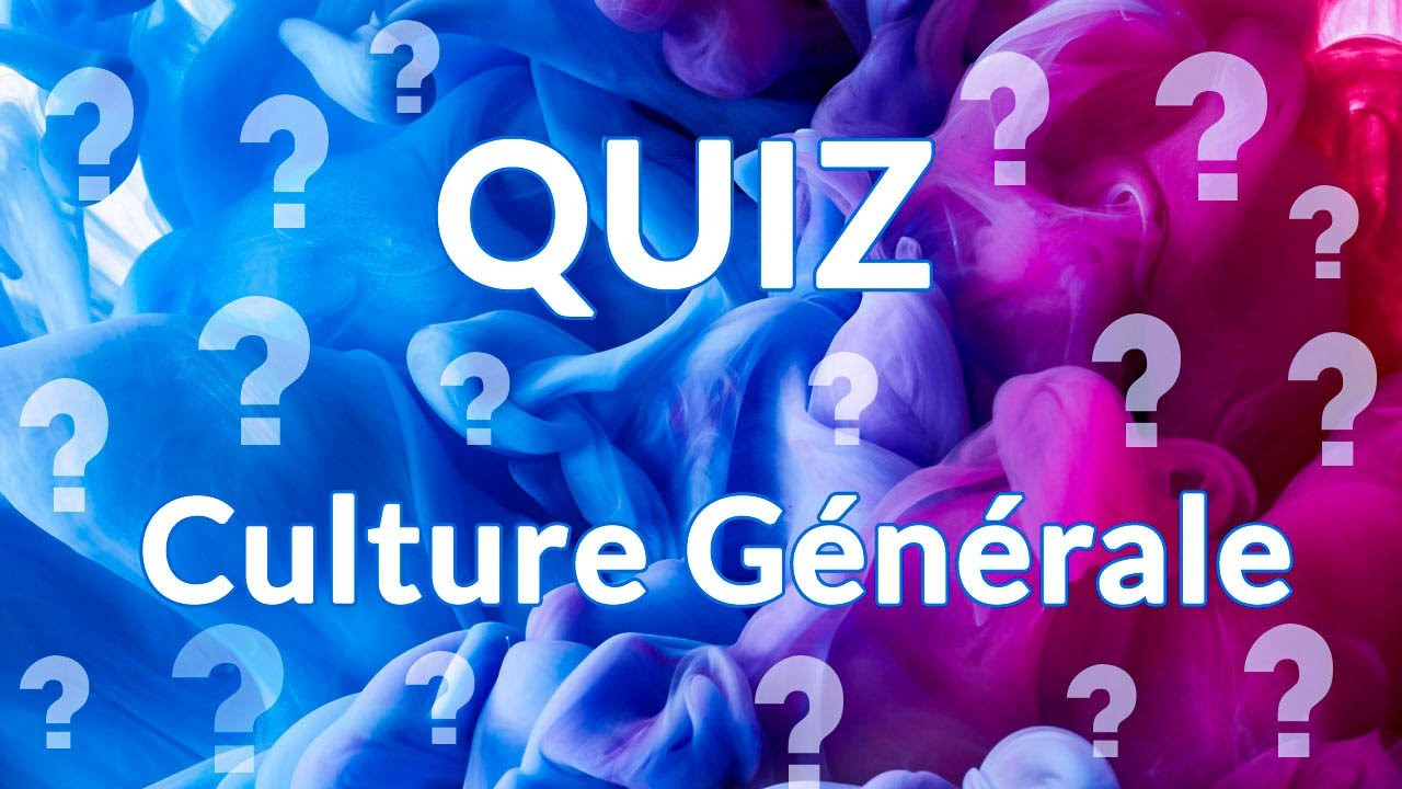 Quiz / Test culture générale