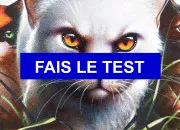 Test Quel est ton nom dans ''La Guerre des clans'' ?