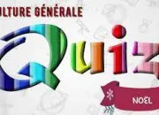 Quiz Culture gnrale ple-mle (33) (Spcial Nol)