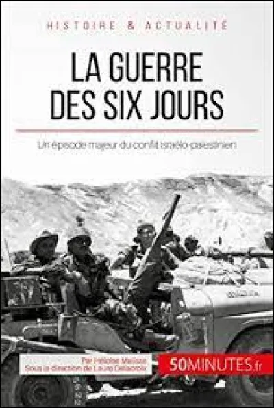 En quelle année s'est déroulée la guerre des Six Jours ?