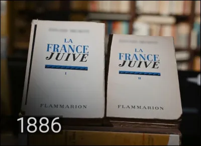 1886 > "Sache nommer tes ennemis !*". Parution du Talmud des antisémites français - mais pas que - passés (et présents), fond de commerce d'extrémistes et suprémacistes de tous bords. Quel est son auteur ?