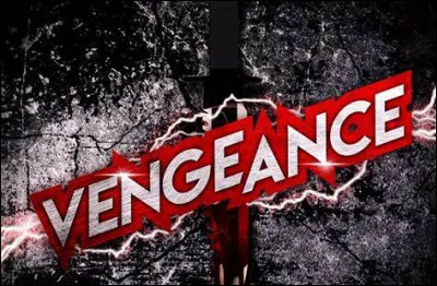 As-tu une grande soif de vengeance ?