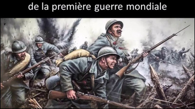 Quelle est la date de la Première Guerre mondiale "La Grande Guerre" ?