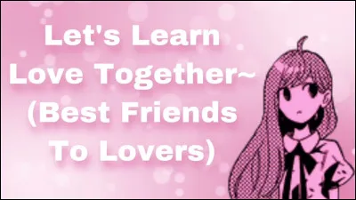 Tout d'abord, quelle est la traduction originale des termes "Best friends to lovers ?"