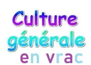 Quiz Culture gnrale en vrac !