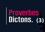 Quiz Proverbes/dictons (3)