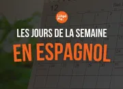 Quiz Les jours de la semaine en espagnol !