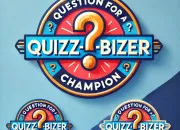 Quiz Questions pour un ''Quizz-bizeur''