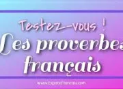 Quiz Proverbes et expressions  complter (J)