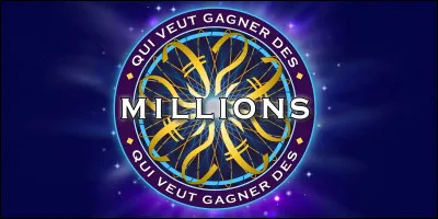 De 2000 à 2016, qui a animé le jeu télé "Qui veut gagner des millions" ?