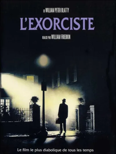 "L'Exorciste" est un film joué par Linda Blair.