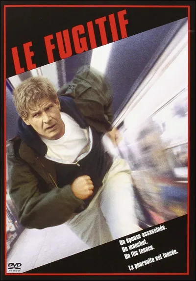 "Le Fugitif" est un film joué par Harrison Ford.