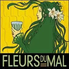 Qui a crit 'les fleurs du mal' ?