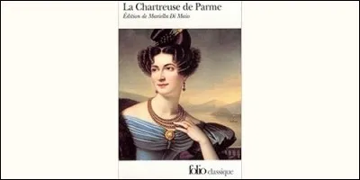 Qui a écrit "La Chartreuse de Parme" ?