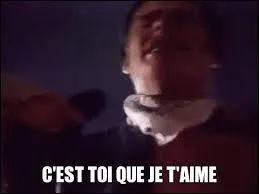 Compltez la phrase :  C'est toi que je t'aime...