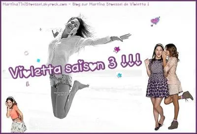 Quand va tre diffuse la saison 3 de Violetta ?