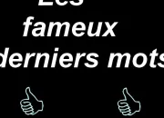 Quiz Les fameux derniers mots