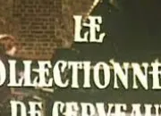 Quiz A l'affiche : 'Le Collectionneur de cerveaux'