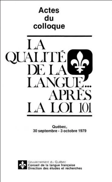 Quelle loi, controversée au Canada, a servi à protéger le français au Québec et a forcé les immigrants à aller à l'école française ? Cette loi bannissait aussi l'affichage anglais et faisait du français la langue officielle du Québec.