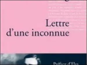 Qui a écrit "Lettre d'une inconnue" ?