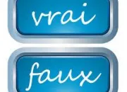 Quiz Au choix : vrai ou faux ? (2)