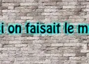 Quiz Et si on faisait le mur ?