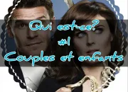 Quiz Bones 'Qui est-ce ?' #1 Couples et enfants