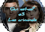 Quiz Bones 'Qui est ce ?' #3 Les criminels