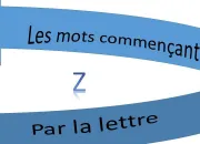 Quiz Mots commenant par la lettre z