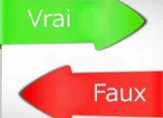 Quiz Culture gnrale : vrai ou faux ? (2)