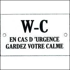 Quel terme anglophone est représenté par les initiales "W.C." ?