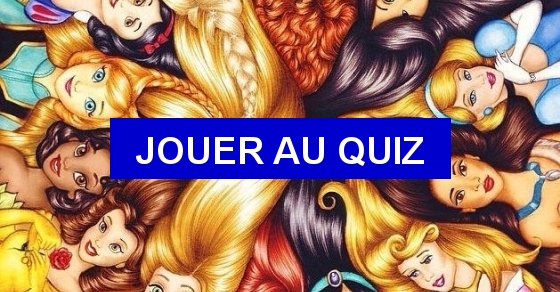 Quizz Les princesses Disney - Quiz Disney